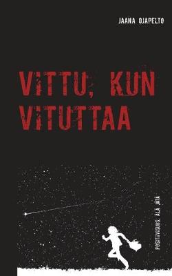 Vittu, kun vituttaa (Paperback)
