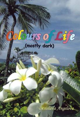 Colours of Life (Mostly Dark) (Paperback)
