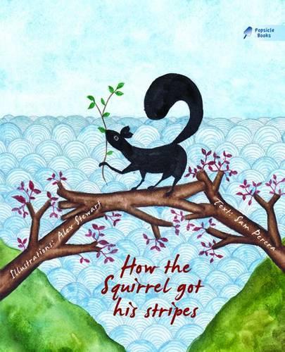 How the Squirrel Got His Stripes (Paperback)