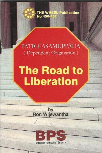 Road to Liberation: Dependent Origination (Paperback)
