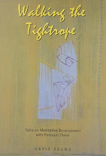 Walking the Tightrope: Talks on Meditative Development (Paperback)