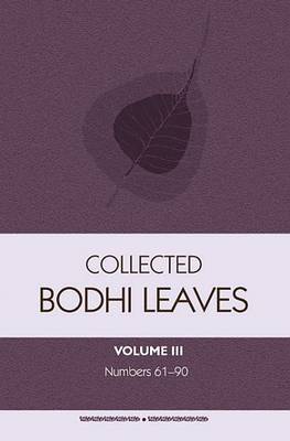 Collected Bodhi Leaves: Bodhi Leaves 61-90: Volume III (Paperback)