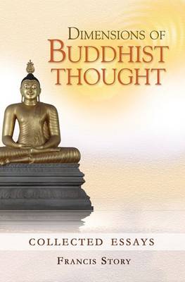 Dimensions of Buddhist Thought: Collected Essays (Paperback)