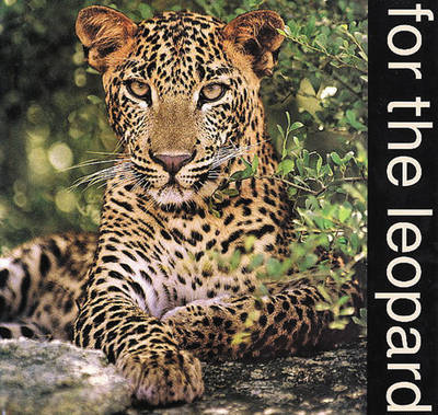 For the Leopard: A Tribute to the Sri Lankan Leopard (Hardback)