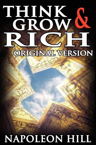 Think and Grow Rich: Original Version (Hardback)