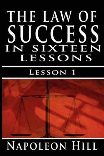 The Law of Success, Volume I by Napoleon Hill