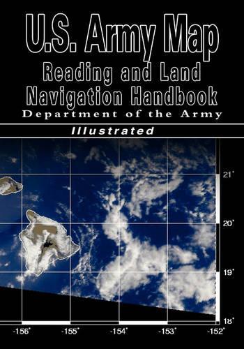 U.S. Army Map Reading and Land Navigation Handbook (U.S. Army) (Hardback)