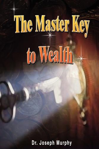 The Master Key to Wealth (Paperback)