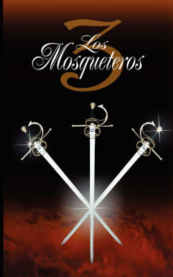 Los Tres Mosqueteros / The Three Musketeers (Paperback)