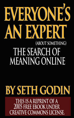 Everyone's an Expert (Reprint of a 2005 Free eBook Under Creative Commons License) (Paperback)