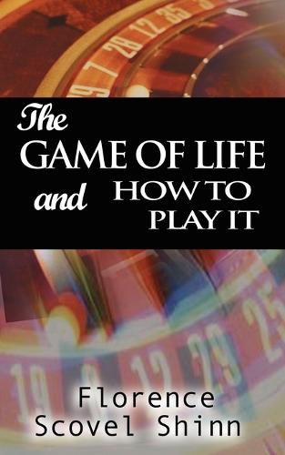 The Game of Life and How to Play It (Paperback)