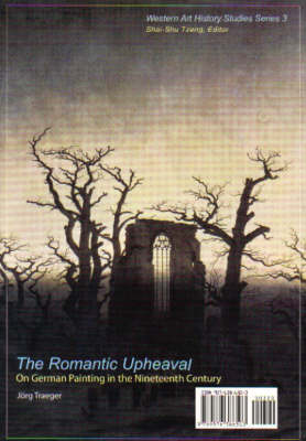The Romantic Upheaval on Geman Painting in the Nineteenth Century - Western Art History Studies (Paperback)