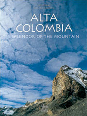 Alta Colombia: Splendor of the Mountain (Hardback)