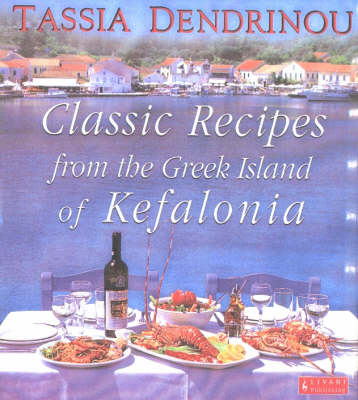 Classic Recipes from the Greek Island of Kefalonia (Hardback)