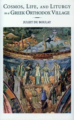 Cosmos, Life, and Liturgy in a Greek Orthodox Village - Romiosyni No. 1 (Hardback)