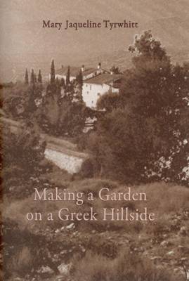 Making a Garden on a Greek Hillside (Paperback)