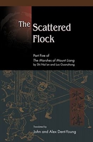 The Scattered Flock: Part V of the ""Marshes of Mount Liang"" by Shi Nai'an and Luo Guanzhong - Marshes of Mount Liang (Paperback)