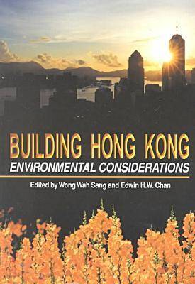 Building Hong Kong - Environmental Considerations (Paperback)