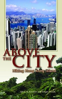 Above the City - Hiking Hong Kong Island (Paperback)