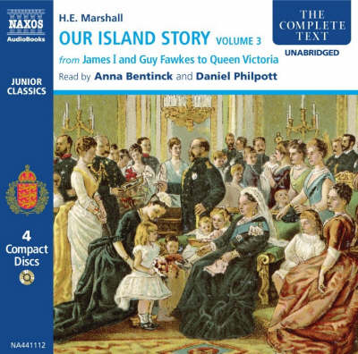 Our Island Story: From James I and Guy Fawkes to Queen Victoria v. 3 - Junior Classics (CD-Audio)