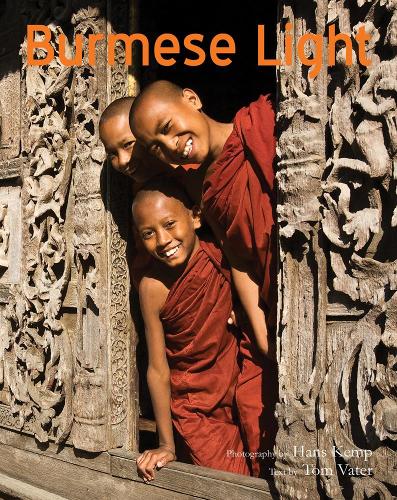 Burmese Light: Impressions Of A Golden Land (Paperback)