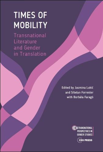 Times of Mobility: Transnational Literature and Gender in Translation (Hardback)