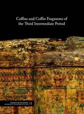 Coffins and Coffin Fragments of the Third Intermediate Period (Paperback)
