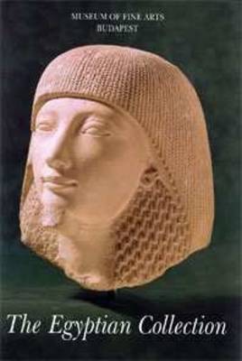 Egyptian Collection: Museum of Fine Arts, Budapest (Paperback)