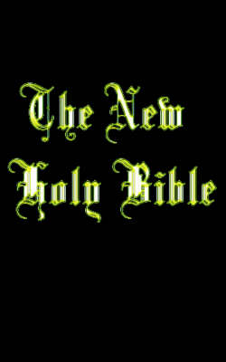 The New Holy Bible (Paperback)