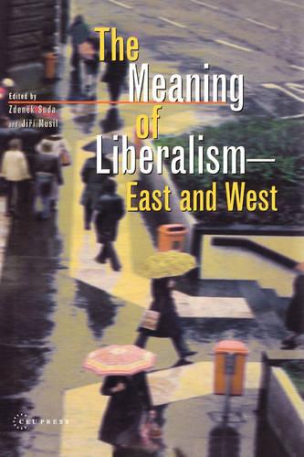 The Meaning of Liberalism - East and West (Hardback)