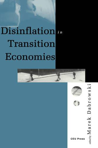 Disinflation in Transition Economies: Experience of the Economies in Transition (Hardback)