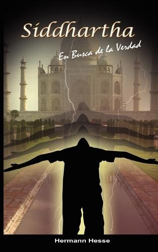 Siddhartha: En Busca de La Verdad (Spanish Edition) (Paperback)