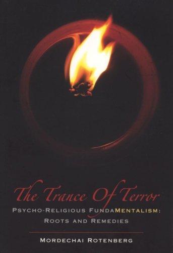 The Trance of Terror 2006: Psyco-Religious FundaMentalism; Roots and Remedies; A first study (Hardback)