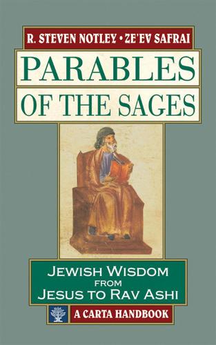 Parables of the Sages: Parables of the Sages Jewish Wisdom from Jesus to Rav Ashi (Hardback)