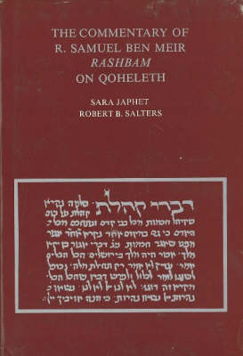 The Commentary of R. Samuel ben Meir <i>Rashbam</i> on Qoheleth: Edited and Translated (Hardback)