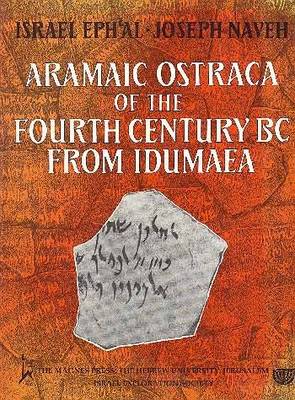 Aramaic Ostraca of the Fourth Century BC from Idumaea (Hardback)