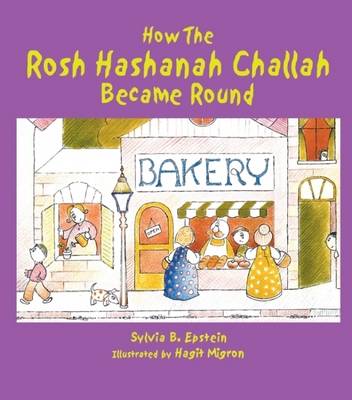 How the Rosh Hashanah Challah Became Round (Hardback)