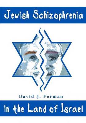 Jewish Schizophrenia in the Land of Israel (Hardback)