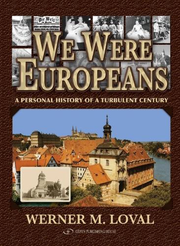 We Were Europeans: A Personal History of a Turbulent Century (Hardback)