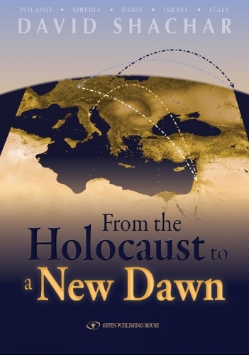 From the Holocaust to a New Dawn (Hardback)