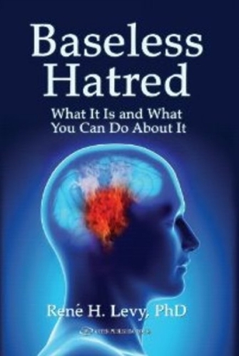 Baseless Hatred: What it is & What You Can Do About It (Paperback)