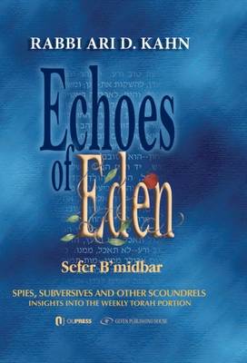 Echoes of Eden: Sefer Bamidbar: Spies, Subversives & Other Scoundrels (Hardback)