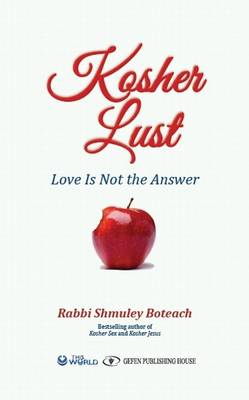Kosher Lust: Love is Not the Answer (Hardback)