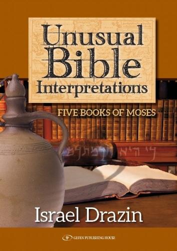 Unusual Bible Interpretations: Five Books of Moses (Hardback)