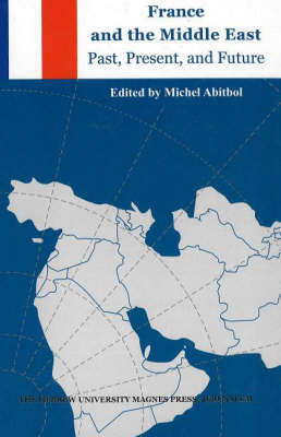 France and the Middle East: Past, Present and Future (Hardback)
