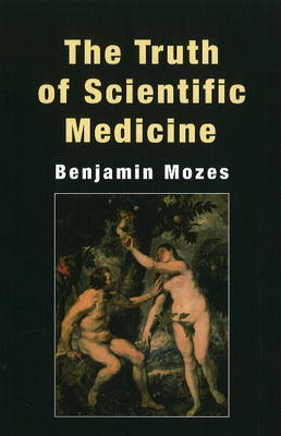 Truth of Scientific Medicine (Hardback)