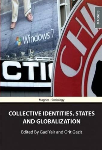 Collective Identities, States & Globalization: Essays in Honour of S. N. Eisenstadt (Paperback)