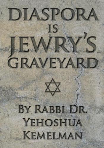 Diaspora is Jewry's Graveyard (Hardback)