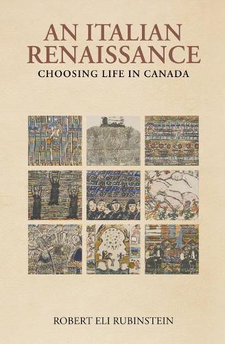 An Italian Renaissance: Choosing Life in Canada (Hardback)