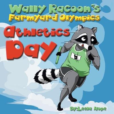 Wally Raccoon's Farmyard Olympics Athletics Day (Paperback)